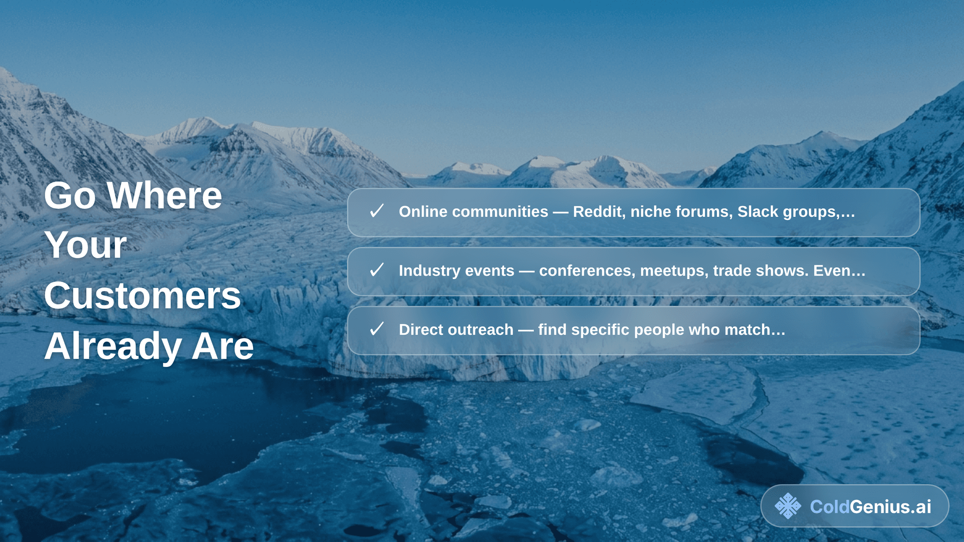 Go Where Your Customers Already Are