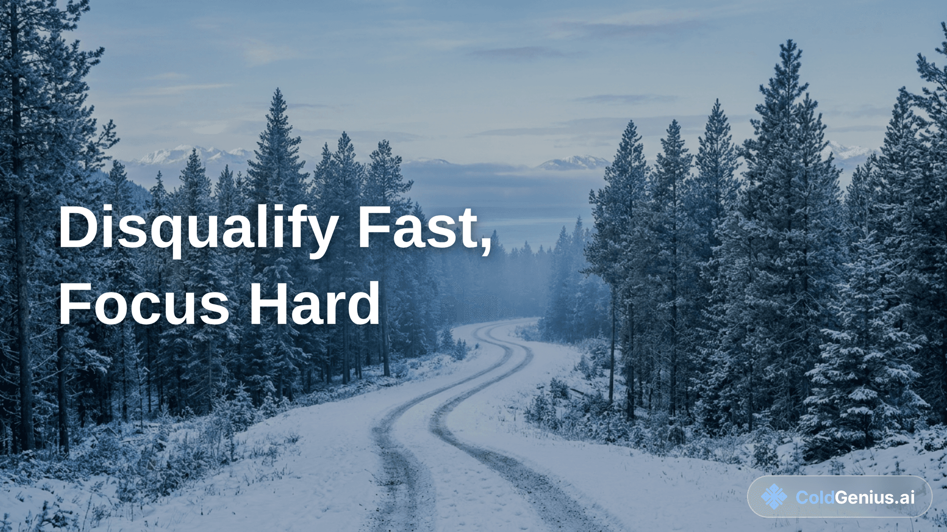 Disqualify Fast, Focus Hard